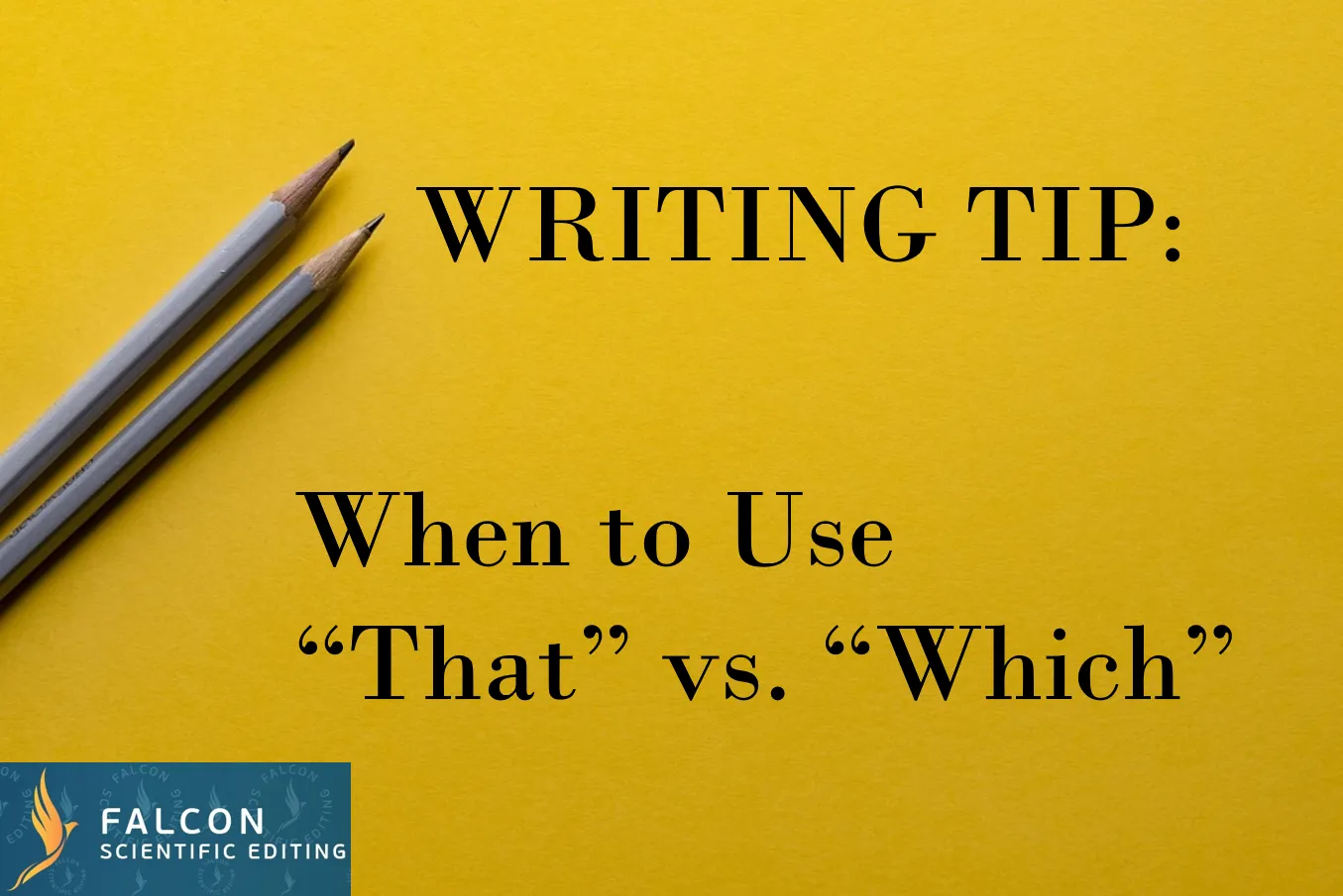 Writing Tip: When to Use “That” vs. “Which”